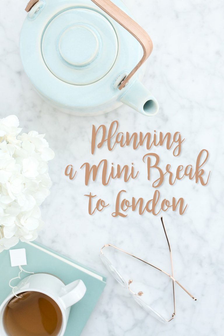 Planning the Perfect Mini Break to London