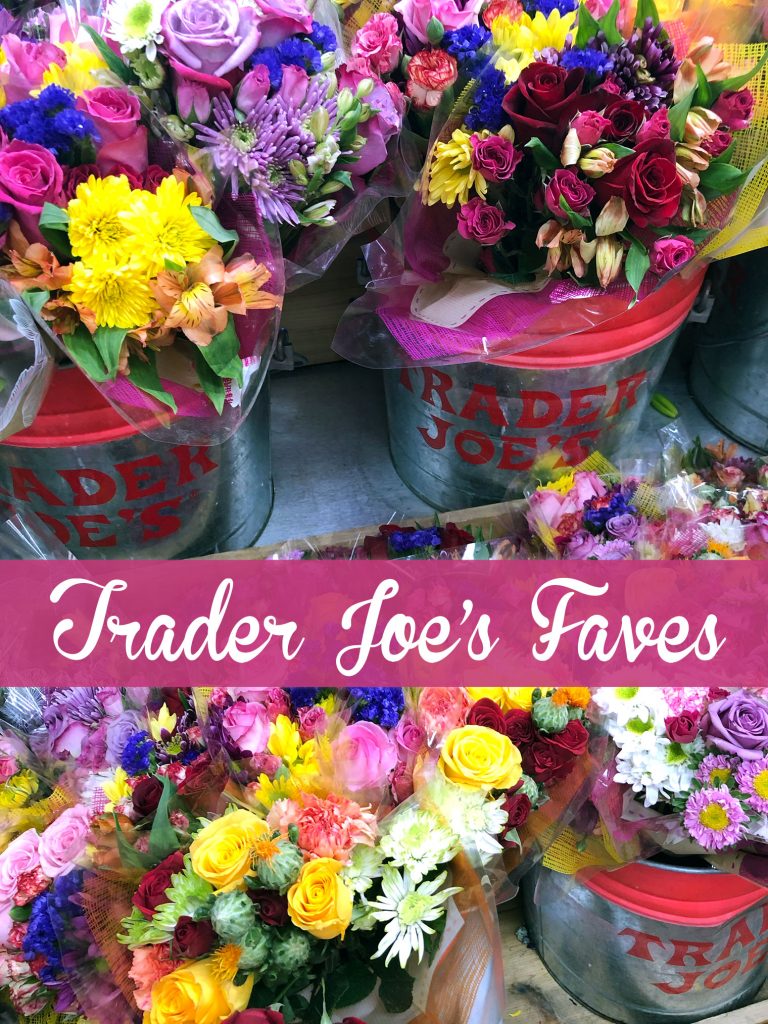 My Trader Joe’s Faves!