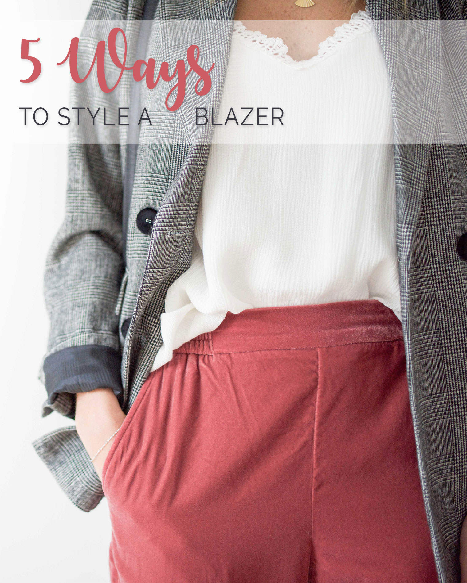 5 Ways to Style a Blazer