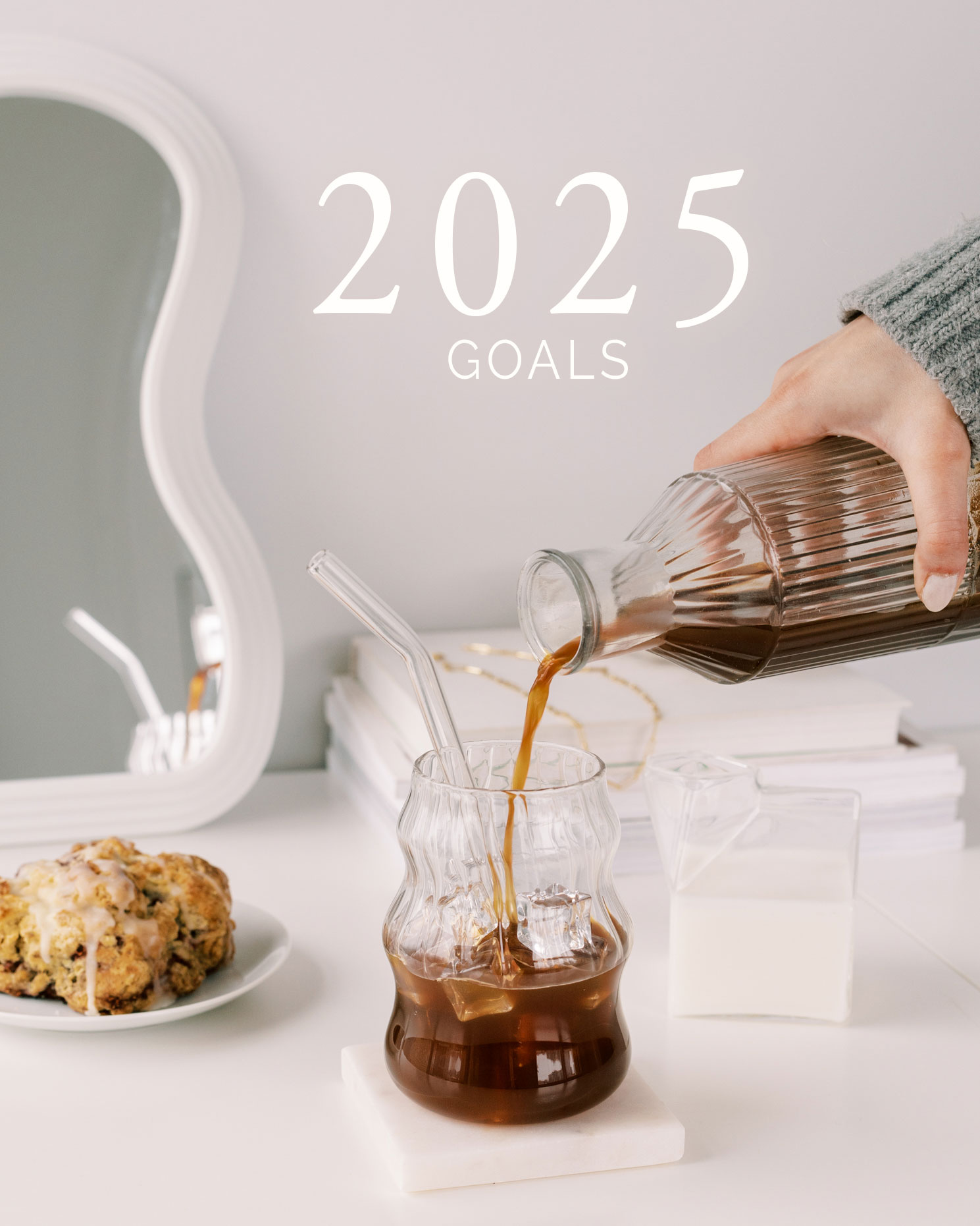 2025 Goals